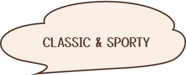 CLASSIC & SPORTY