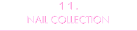 11 NAIL COLLECTION_