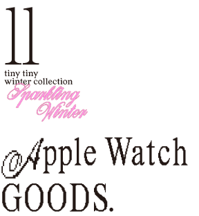 11.tinytiny winter collection SparklingWinter AppleWatch Goods.